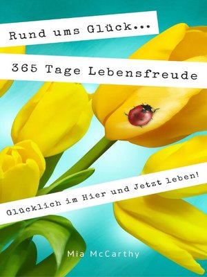 cover image of Rund ums Glück...365 Tage Lebensfreude